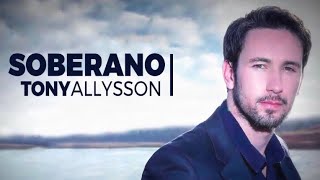 SOBERANO - TONY ALLYSSON -  [Lyric Vídeo HD] chords