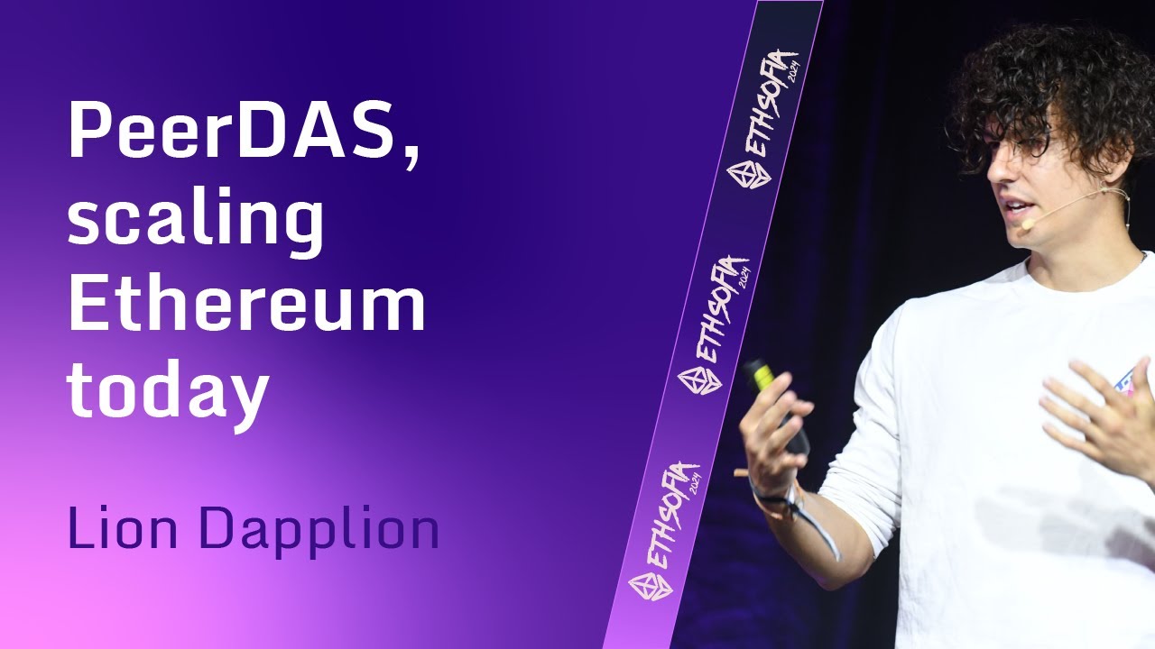 PeerDAS, Lion DappLion: Scaling Ethereum Today | ETHSofia 2024
