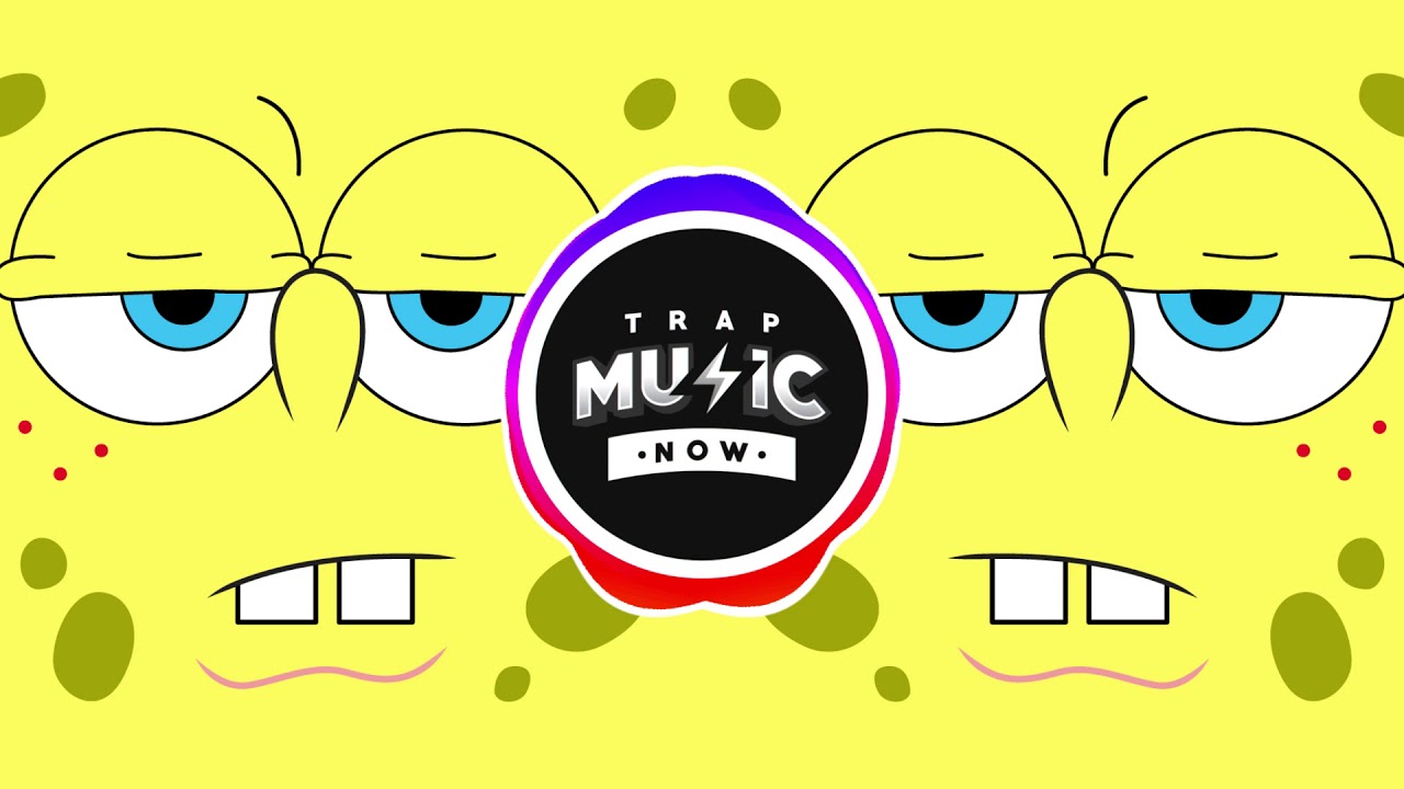 SPONGEBOB Steppin On The Beat OFFICIAL TRAP REMIX