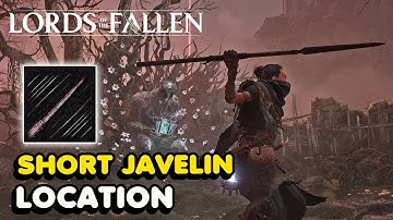 Lords of The Fallen (2023) Short Javelin Location