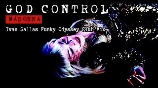 Madonna - God Control (Ivan Sallas Funky Odyssey Club Mix)