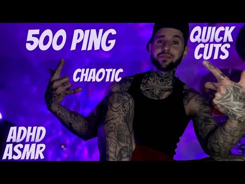 ASMR | Ping is 500 Pt.8 Fast & Aggressive Quick Cuts