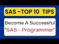 Top 10 tips for becoming a successful sas programmer