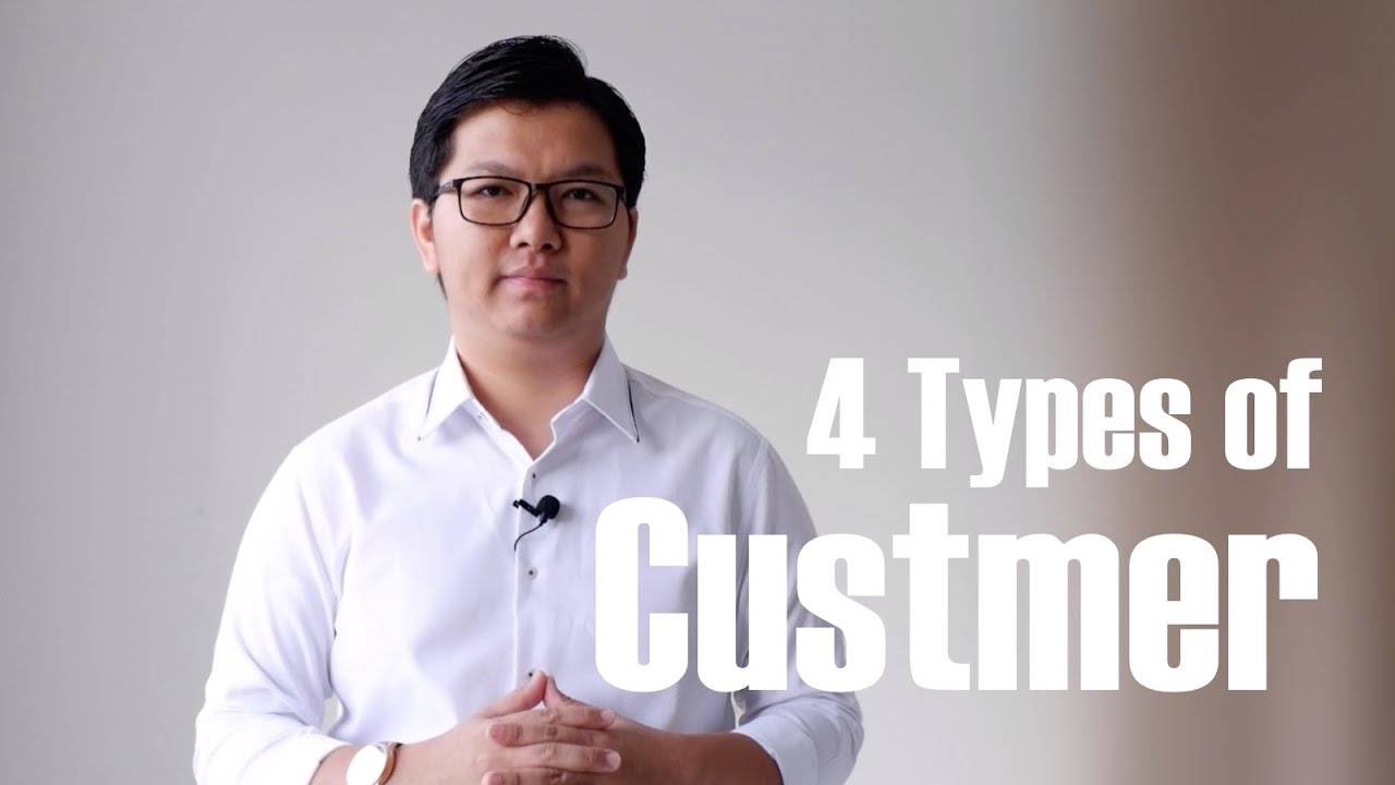 អតិថិជនទាំង ៤ ប្រភេទ