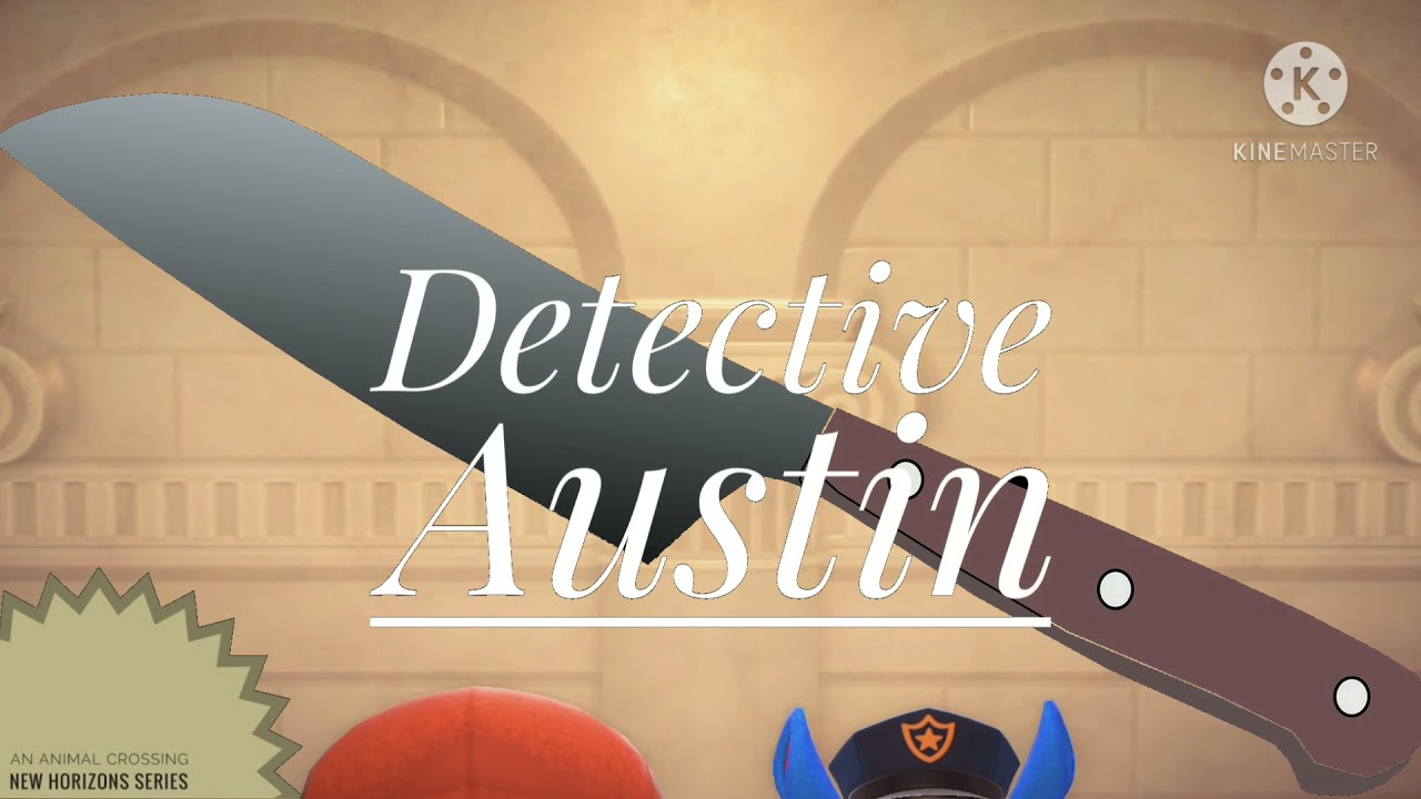 Detective Austin; Animal crossing New horizons Trailer!