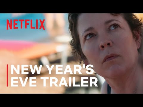 The Lost Daughter | New Year's Eve Trailer | Netflix