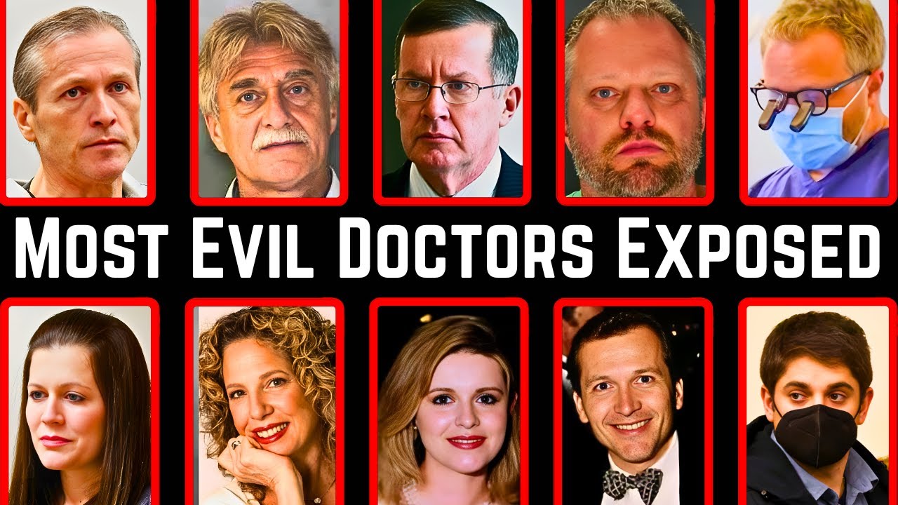Most Evil Doctors Exposed The Truth They Tried To Hide YouTube
