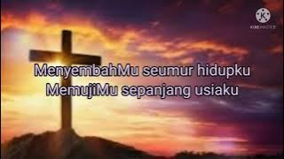 Menyembah-Mu Seumur Hidupku (Lirik Lagu Rohani) - New Power Worship