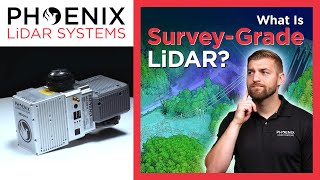 What Is Survey Grade LiDAR?