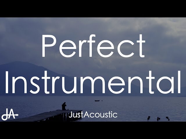 Perfect - Ed Sheeran (Acoustic Instrumental) class=