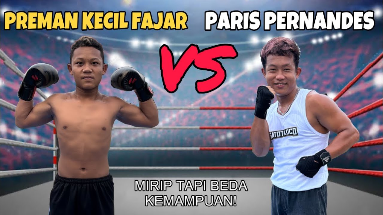 Preman Kecil Fajar Vs Paris Pernandes!