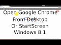 Ouvrir google chrome depuis le bureau et lcran de dmarrage  tutoriel windows 81