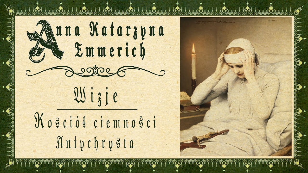 Anna Katarzyna Emmerich - Wizje - Kościół ciemności Antychrysta