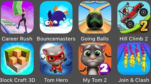 Bouncemasters,My Talking Tom 2,Hill Climb Racing 2,Join & Clash,Block Craft 3D,Going Balls,Tom Hero