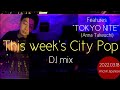 DJ mix features “TOKYO NITE - Anna Takeuchi” 《Japanese Neo City Pop (2019-2022)》