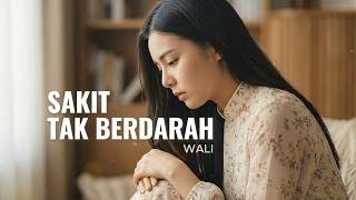 Sakit Tak Berdarah  Wali  Cover By Aini