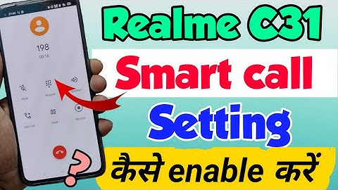 Realme C31 me Smart Call Setting Kaise kare | how to set Smart Call Setting in Realme C31