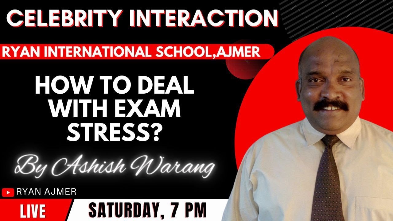 How to deal with Exam Stress and Fear ? | Ashish Warang | Celebrity Interaction | Ryan Ajmer