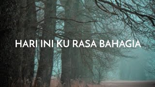 Rachel Mutiara - Hari ini kurasa bahagia (Lyrics/Lirik)
