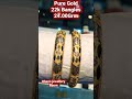 Pure Gold fancy Bangles special offer 10% Discount 0-3-0-0-0-7-4-4-8-8-9