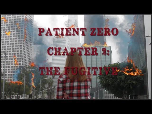 Patient Zero - Chapter 2: The Fugitive - Youtube