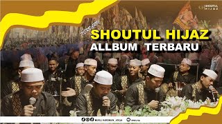 TERBARU ||| SHOUTUL HIJAZ ALLBUM TERBARU