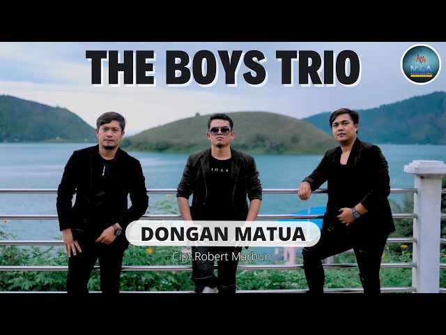 THE BOYS TRIO || DONGAN MATUA  || LAGU POP BATAK (OFFICIAL MUSIC VIDEO ) class=