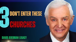 DON'T ENTER THESE 3 CHURCHES | DR. DAVID JEREMIAH MOTIVATION
