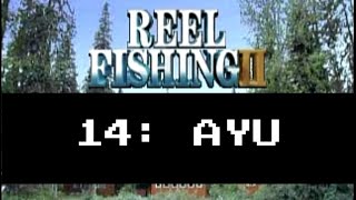 Reel Fishing 2 Walkthrough | Stage 14: Ayu Fishing