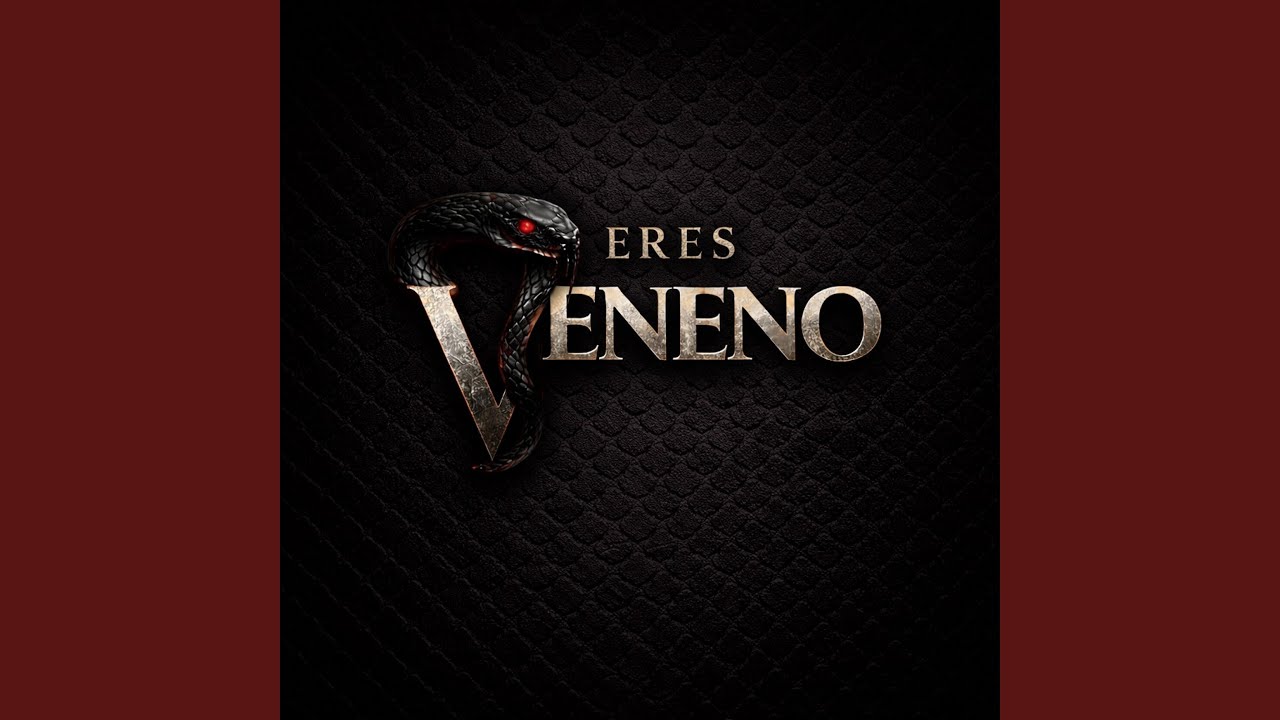 Eres Veneno