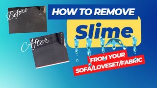 How to Remove Slime from sofa/Settee/Couch @TameraXone  #slime #howto #slimevideo #cleaning #diy