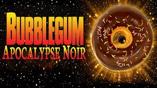 Bubblegum Apocalypse Noir Review - R. Sterling Carody