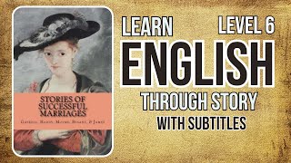 ⭐⭐⭐⭐⭐⭐ Learn English through Story Level 6 | Stories of Successful Marriages |Improve Your English screenshot 4