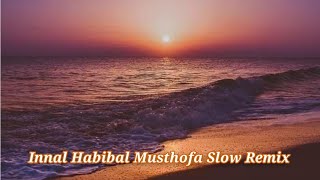 Innal Habibal Musthofa Slow Remix #shalawat #viral #ramadhan