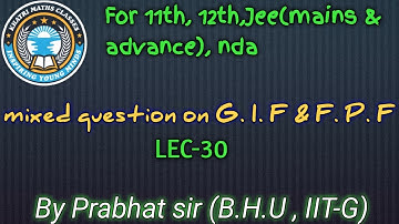 BASIC MATH LEC-30 //MIXED PROBLEM OF G.I.F & F.P.F//FOR 11th,12th, JEE(MAINS & ADVANCE),NDA//