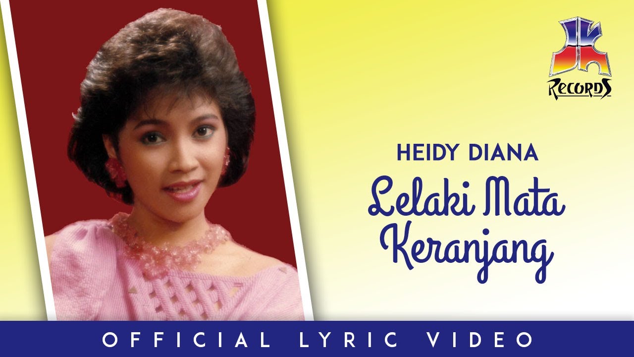 Heidy Diana - Lelaki Mata Keranjang (Official Lyric Video)