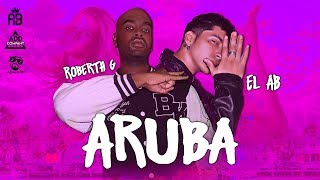 Video thumbnail of "Aruba - EL AB Ft. Roberth G (Official Audio)"