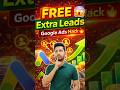 FREE Extra Leads 😱 Google Ads Hack 🔥 #GoogleAds