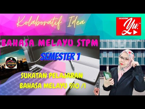 SUKATAN PELAJARAN BAHASA MELAYU 910/1   STPM SEMESTER 1