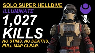 Helldivers 2. SOLO. NO STIMS. No deaths. 1,027 Illuminate kills. Super Helldive. Full Map Clear.