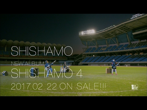 SHISHAMO — SHISHAMO「SHISHAMO 4」SPOT