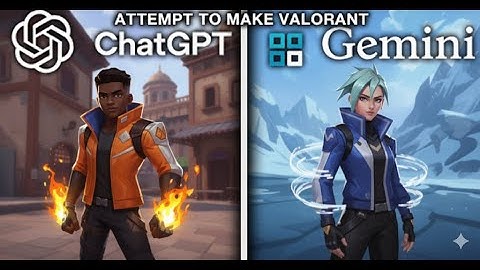Chat GPT VS Gemini Attempt to Make Valorant
