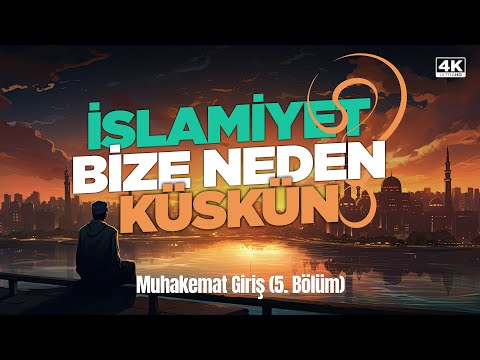 İslamiyet Bize Neden Küskün? \