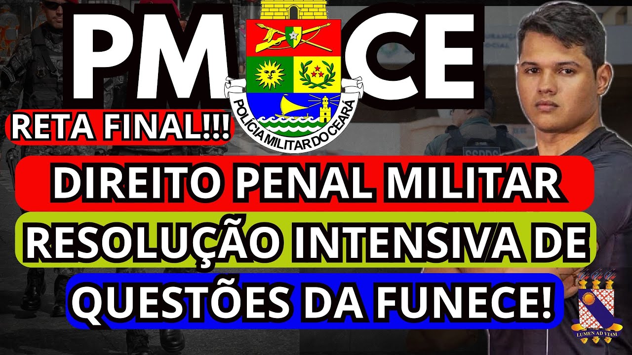 CONCURSO PMCE 2025 - DIREITO PENAL MILITAR - QUESTÕES FUNECE