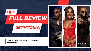25thTGMA Review: Stonebwoy’s controversial AOTY statement, King Promise Offkey performance and more