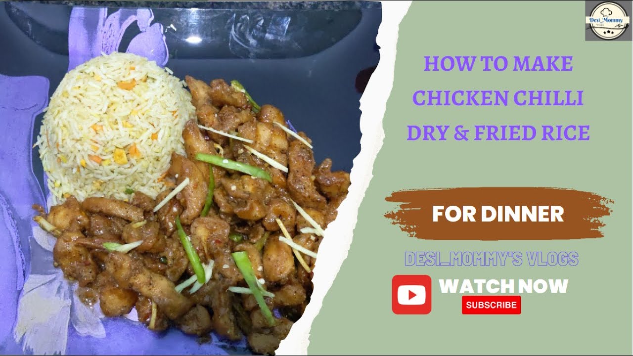 CHICKEN CHILLI DRY & FRIED RICE RECIPE | RESTAURANT STYLE CHILLI ...