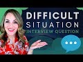 Handling Difficult Situations in Interviews