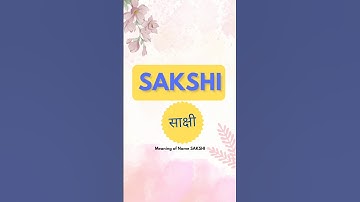साक्षी नाम का मतलब | meaning of Name Sakshi #sakshi #sakshee #viral #trending #subscribe