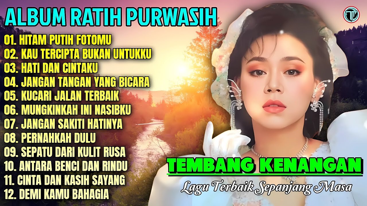 Album Ratih Purwasih | HITAM PUTIH FOTOMU - HATI DAN CINTAKU 💕💕 Lagu Kenangan Terbaik Sepanjang Masa