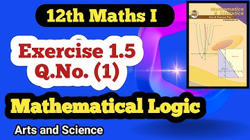 Class 12th Maths Mathematical Logic Exercise 1.5 Q No (1)